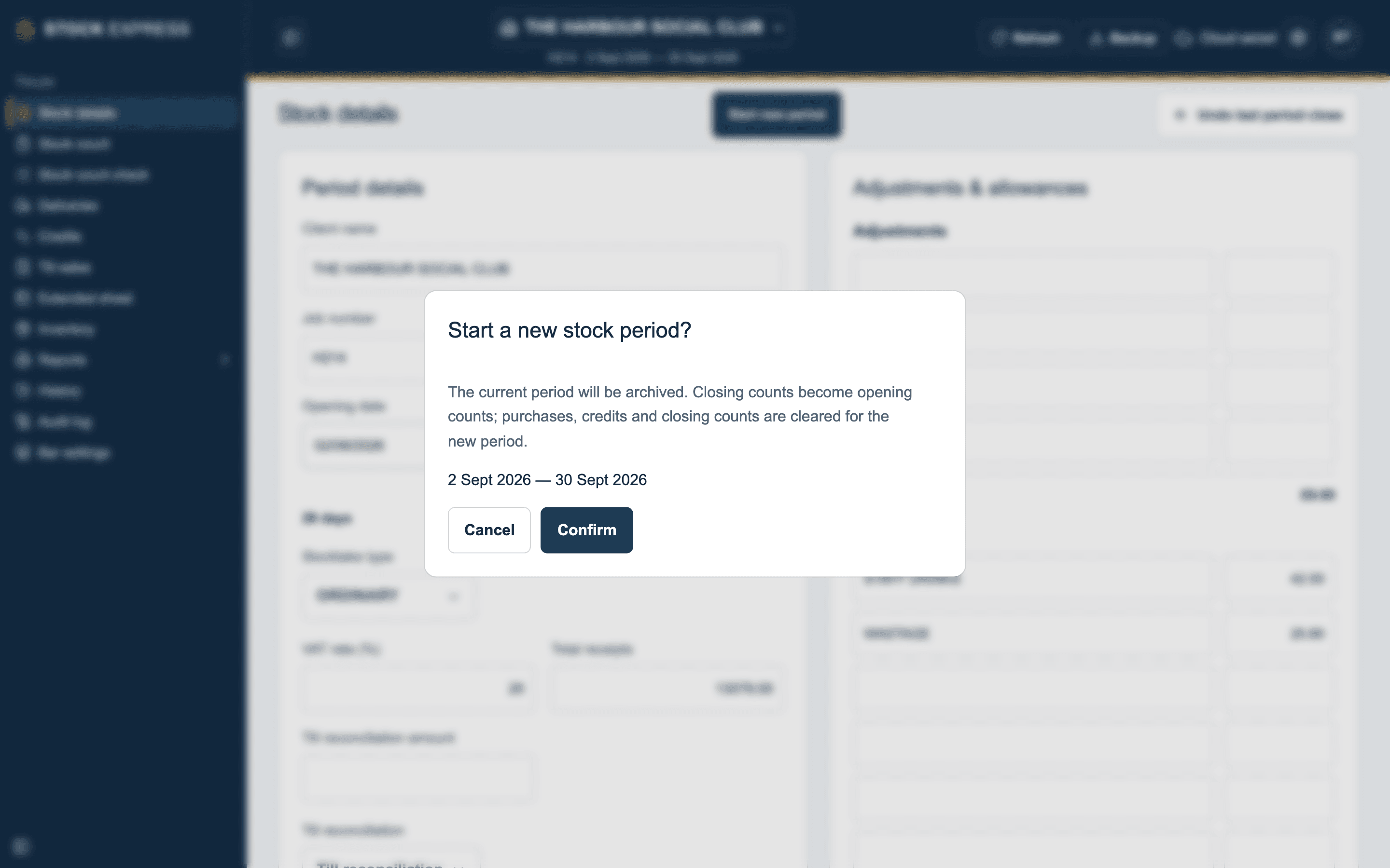 Start a new stock period? The current period will be archived, with its dates, and Confirm
